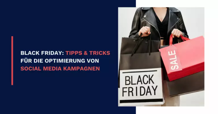 Black Friday: Tipps und Tricks für die Optimierung von Social Media Kampagnen