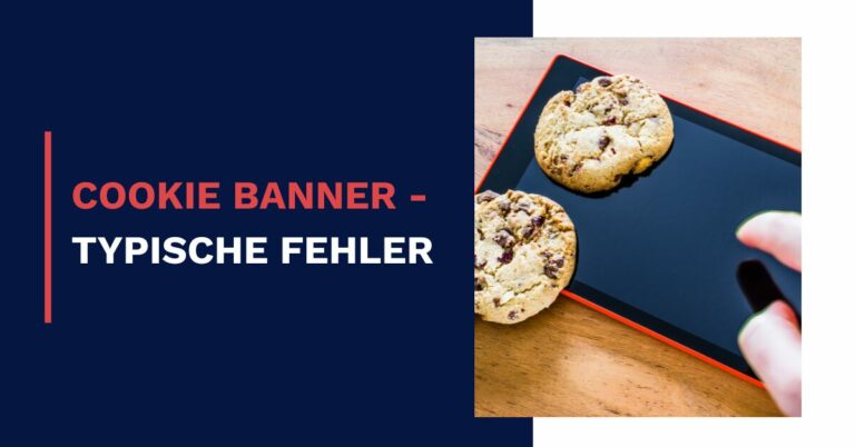 Cookie-Banner, die typischen Fehler