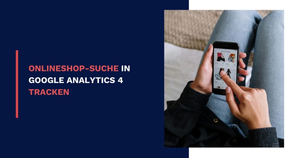 Onlineshop-Suche in Google Analytics 4 tracken
