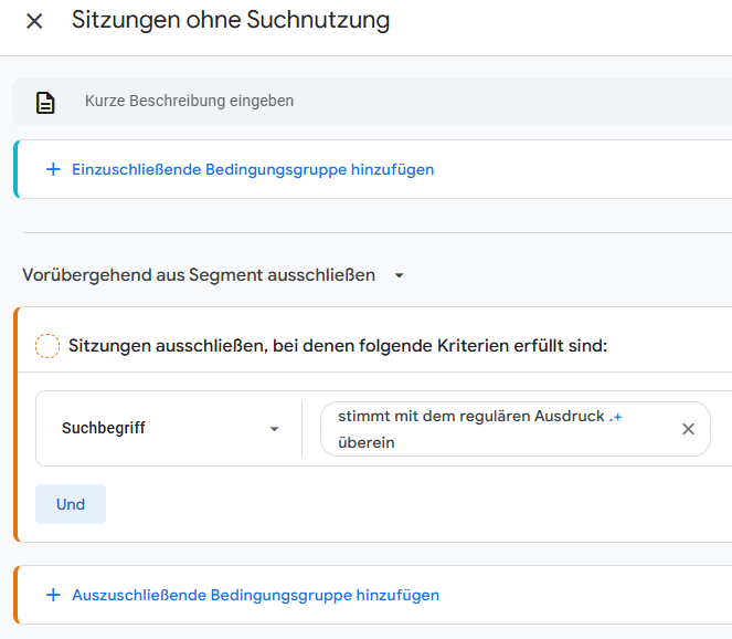 Google Analytics 4 – Segmentdefinition für Sitzungen, in denen keine interne Suchanfrage durchgeführt wurde